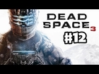 Dead Space 3 - Gameplay Walkthrough Part 12 - Remote Relay (PC, XBox 360, PS3)