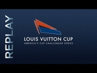 Replay: LOUIS VUITTON CUP - FINALS - RACE 3
