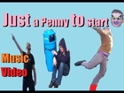 Just a Penny to start. (MUSIC Vdeo! by TCSJ)