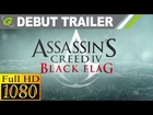 Assassin's Creed 4: Black Flag | First Debut Trailer [FullHD 1080p]