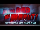 Mere Dad Ki Maruti - Stomped by Nucleya