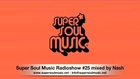 Nash - Super Soul Music Radioshow #25 mixed by Nash