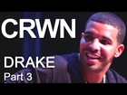 CRWN w/ Elliott Wilson Ep. 5 Part 3 of 3: Drake Takes Questions from Fans
